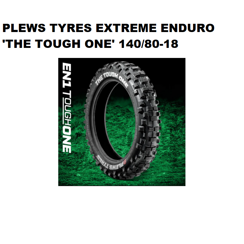 PLEWS TYRES EXTREME ENDURO 'THE TOUGH ONE' 140/80-18